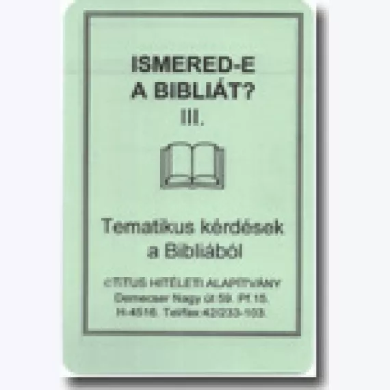 Ismered-e a Bibliát? III.